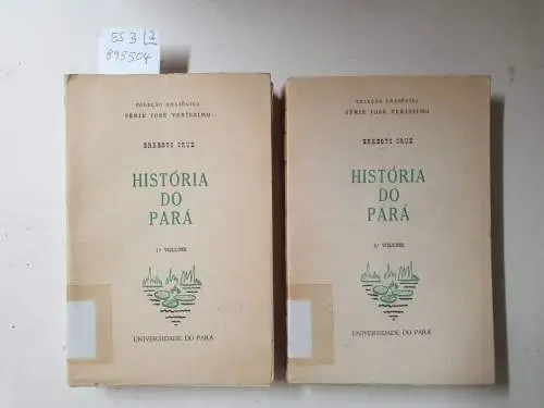 Cruz, Ernesto: História Do Pará : (Originalausgabe) : 1.o e 2.o Volumes  : 2 Bände : Komplett 
 (Colecao Amazonica : Série José Veríssimo). 