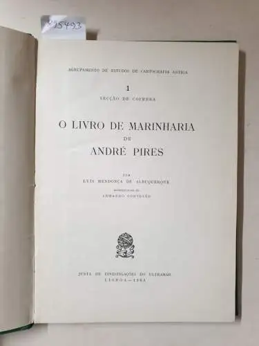 Albuquerque, Luis Mendonca De: O Livro De Marinaria De André Pires 
 (Agrupamento De Estudios De Catrografia Antiga 1). 