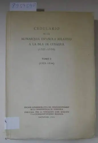 Otte, Enrique: Cedulario de la Monarquía Española relativo a la Isla de Cubagua (1523-1550) (Tomo I+II). 