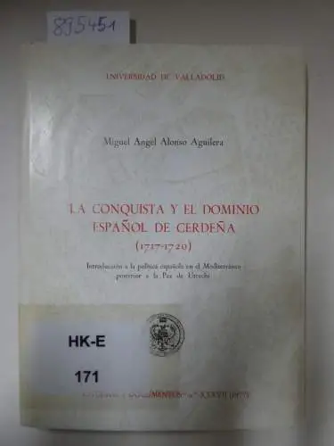 Aguilera, Miguel Angel Alonso: La Conquista y el dominio español de cerdeña. 1717-1720
 introduccion  a la politica espanola en el Mediterraneo posterior a la Paz de Utrecht. 