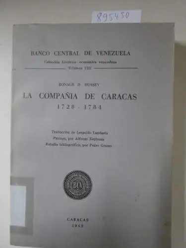 Hussey, Ronald D: La Compañia De Caracas 1728 - 1784. 