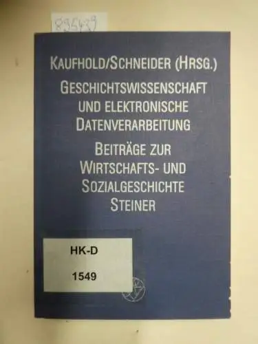 Kaufhold, Karl Heinrich und Jürgen Schneider: Geschichtswissenschaft und elektronische Datenverarbeitung
 (Beiträge zur Wirtschafts- und Sozialgeschichte, Band 36). 