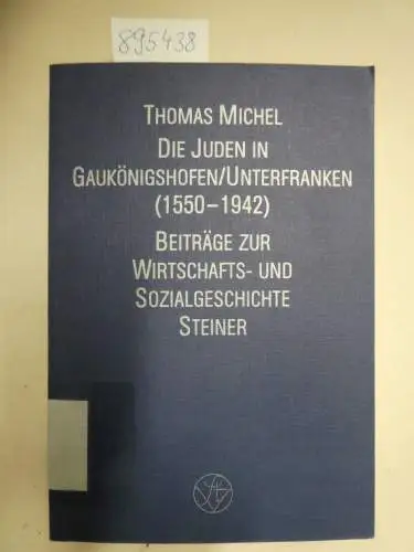 Michel, Thomas: Die Juden in Gaukönigshofen/ Unterfranken (1550-1942)
 (= Beiträge zur Wirtschafts- und Sozialgeschichte, Band 38). 