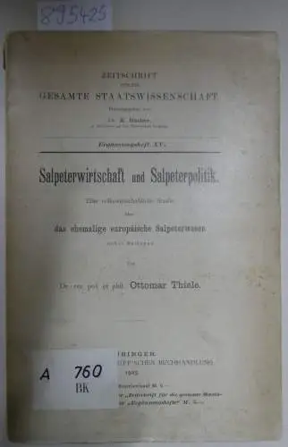 Thiele, Ottomar: Salpeterwirtschaft und Salpeterpolitik. Eine volkswirtschaftliche Studie über das ehemalige europäische Salpeterwesen
 (= Zeitschrift für die gesamte Staatswissenschaft, Ergänzungsheft XV.). 