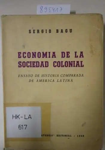 Bagu, Sergio: Economia de la sociedad colonial. 