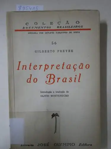Freyre, Gilberto: Interpretacao do Brasil. 