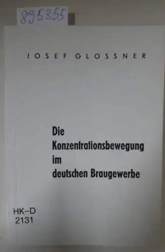 Glossner, Josef: Die Konzentrationsbewegung im deutschen Braugewerbe. Vom Autor Signiert
 Neudruck der Diplomarbeit. Univ. Erlangen-Nürnberg von 1936. 
