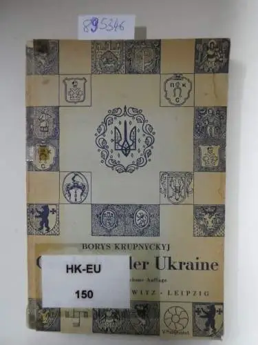Krupnyckyj, Borys: Geschichte der Ukraine von den Anfängen bis zum Jahre 1920
 im Auftrage des Ukrainischen Wissenschaftlichen Instituts in Berlin, mit 4 Karten im Text. 