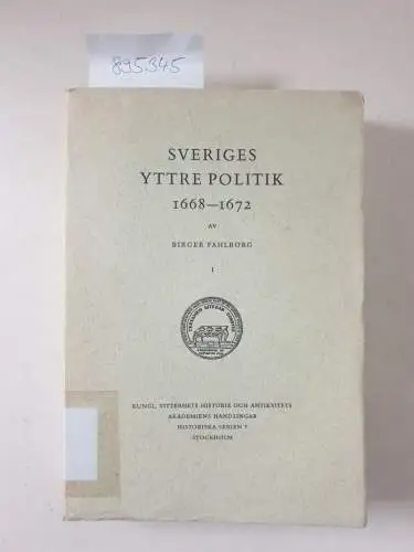 Fahlborg, Birger: Sveriges yttre politik, 1668-1672, Band 1
 (Kungl. vitterhets historie och antikvitets akademiens handlingar, historiska serien 7). 