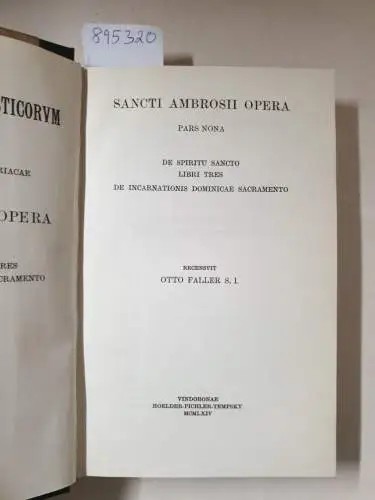 Academia Scientiarum Austriaca (Hrsg.): Corpus Scriptorum Ecclesiasticorum Latinorum : Vol. LXXIX : Sancti Ambrosii Opera : Pars VIII 
 De Spiritu Sancto Libri Tres : De Incarnationis Dominicae Sacramento : (Hrsg. Otto Faller). 