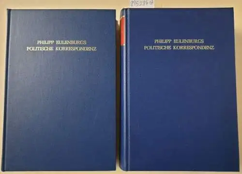 Eulenburg, Philipp zu: Philipp Eulenburgs politische Korrespondenz, Band 1 und 2 
 (= Deutsche Geschichtsquellen des 19. und 20. Jahrhunderts ; Bd. 52). 