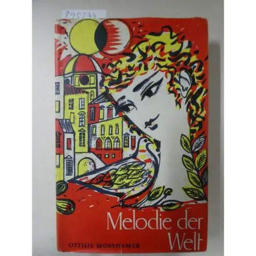 Mosshammer, Ottilie: Melodie der Welt: Neues Hausbuch der Geschichten. 