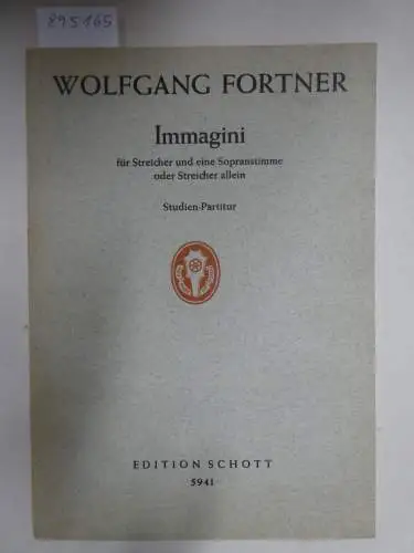 (Edition Schott 5941), Immagini für Streicher und eine Sopranstimme oder Streicher allein : Studien-Partitur : (Originalausgabe)