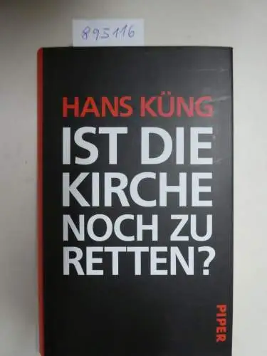 Küng, Hans: Ist die Kirche noch zu retten ? : mit signierter Grußkarte Hans Küngs. 