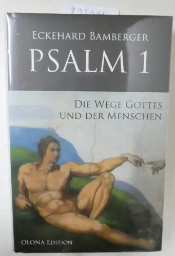 Bamberger, Eckehard und Brigitte Humpelstetter: PSALM 1: Die Wege Gottes und der Menschen. 