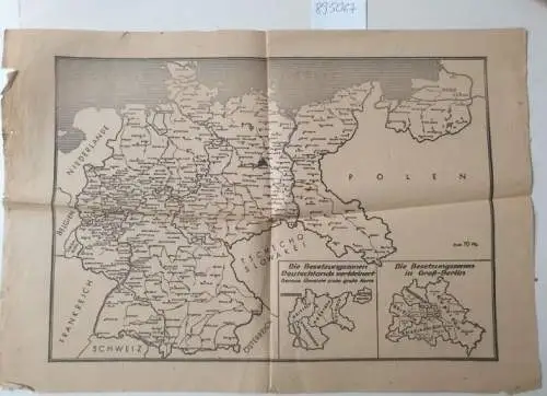 Karte: Die Besetzungszonen Deutschlands, In Einschüben verkleinert, u. Die Besetzungszonen in Groß-Berlin. 48cm x 32cm. 