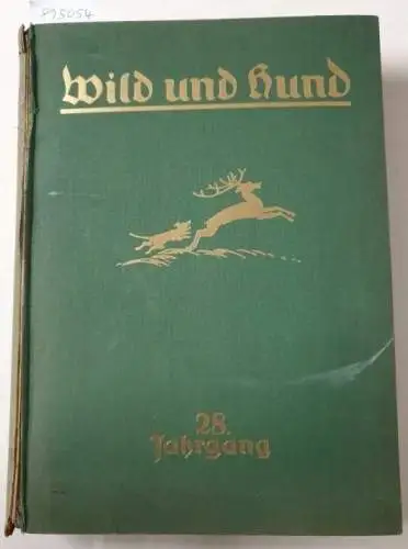 Verlag Paul Parey: Wild und Hund : 28. Jahrgang : 1922 : Nr. 1 - 52 : in einem Band. 