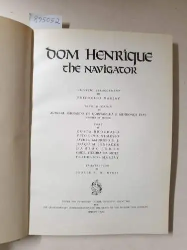 Brochado, Costa and Frederico Marjay (Artistic Arrangement): Dom Henrique The Navigator 
 (Text in Englisch). 