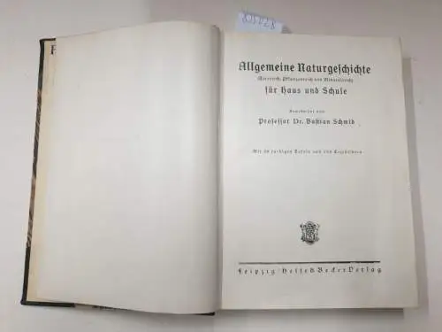 Schmid, Bastian: Allgemeine Naturgeschichte (Tierreich, Pflanzenreich und Mineralreich) für Haus und Schule. 