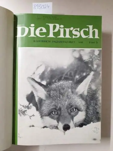 Die Pirsch - Magazin für Jagd - Wild - Natur: Die Pirsch. Illustrierte Jagdzeitschrift. 20. Jahrgang / 1968. 