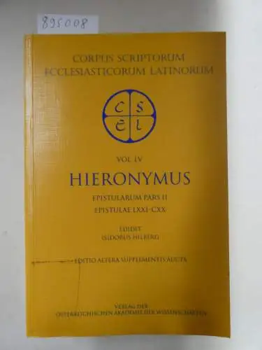 Hilberg, Isidor: Sancti Eusebii Hieronymi. Epistulae: Pars II: Epistuale LXII-CXX (Corpus Scriptorum Ecclesiasticorum Latinorum, Band 50). 