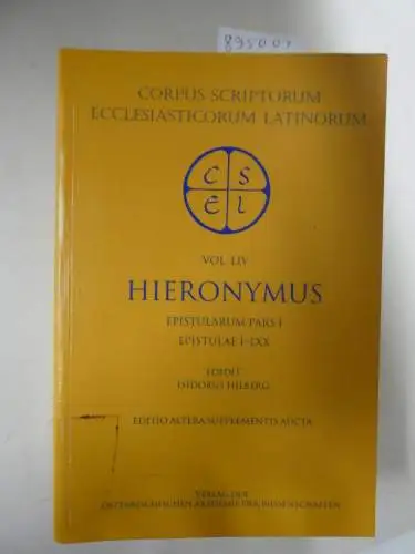 Hilberg, Isidor: Sancti Eusebii Hieronymi. Epistulae: Pars I: Epistulae I-LXX (Corpus Scriptorum Ecclesiasticorum Latinorum, Band 54). 