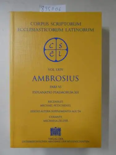 Verlag der österreichischen Akademie der Wissenschaften: Ambrosius. Opera / Ambrosius. Opera: Explanatio psalmorum XII. 