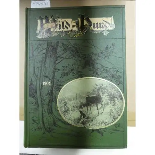 Verlag Paul Parey: Wild und Hund : Reprint : 10. Jahrgang : 1904 : Nr. 1 - 52 : in einem Band. 