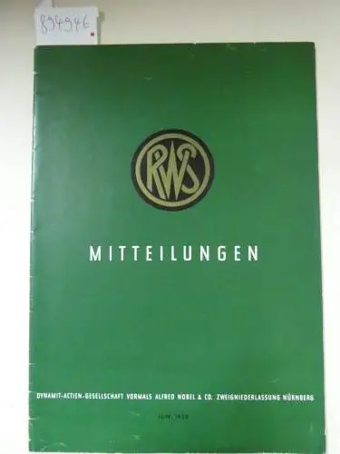 Dynamit-Actien-Gesellschaft - vormals Alfred Nobel Co. Nürnberg (Hrsg.): RWS Mitteilungen für Jäger und Sportschützen, Juni 1958. 