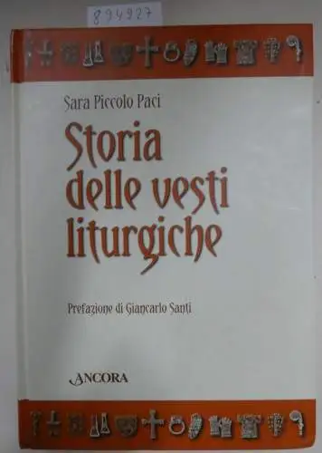 Piccolo, Paci Sara: Storia delle vesti liturgiche. 