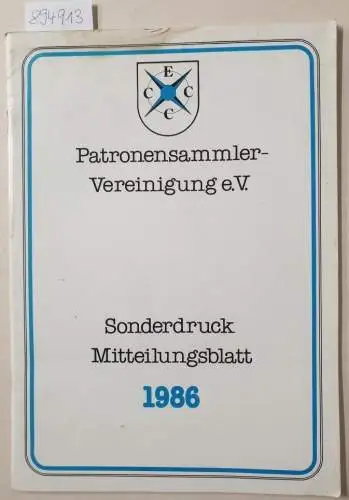 Patronensammler-Vereinigung e. V: Patronensammler-Vereinigung e.V.  : Sonderdruck Mitteilungsblatt 1986
 (Militärische Exerzierpatronen Kal. 7,92x57, Tankbüchse 18, 6,5x53R Holland,  9mm holland revolver). 
