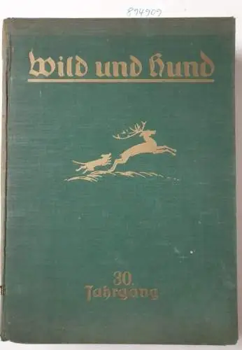 Verlag Paul Parey: Wild und Hund : 30. Jahrgang : 1924 : Nr. 1 - 52 : in einem Band. 