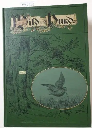 Verlag Paul Parey: Wild und Hund : Reprint : 4. Jahrgang : 1898 : Nr. 1 - 52 : in einem Band. 