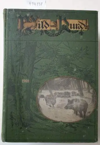 Verlag Paul Parey: Wild und Hund : 15. Jahrgang : 1909 : Nr. 1 - 53 : in einem Band. 