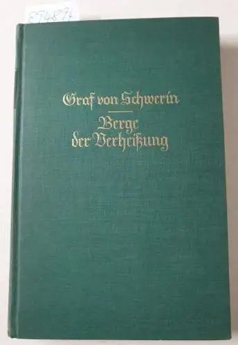 Schwerin, Woldmar Graf von: Berge der Verheißung. Auf Elch, Bär und anderes Hochwild in Kanada. 