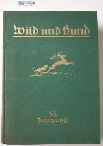 Verlag Paul Parey: Wild und Hund : 43. Jahrgang : 1937 : Nr. 1 - 52 : in einem Band. 