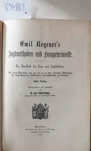 Regener, Emil: Emil Regener's Jagdmethoden und Fanggeheimnisse : (Ein Handbuch für Jäger und Jagdliebhaber). 