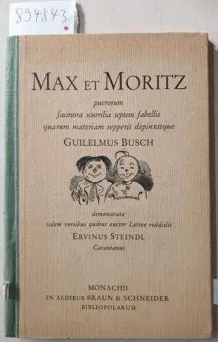 Busch, Guilelmus (Wilhelm): Max et Moritz (puerorum facinora scurrilia septem fabellis quarum materiam repperit depinxitque...). 