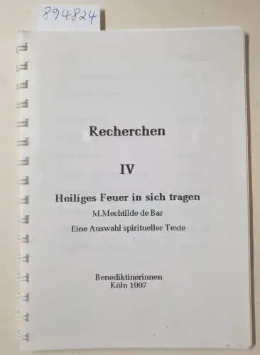 Benediktinerinnen Köln: Recherchen IV : Heiliges Feuer in sich tragen 
 M. Mechtilde de Bar : Eine Auswahl spiritueller Texte. 