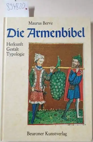 Berve, Maurus: Die Armenbibel : (Herkunft, Gestalt, Typologie ; dargestellt anhand von Miniaturen aus der Handschrift Cpg 148 der Universitätsbibliothek Heidelberg) 
 (Kult und Kunst ; Bd. 4). 