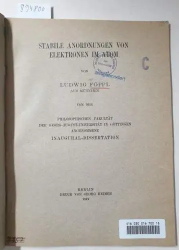 Foeppl, Ludwig: Stabile Anordnungen von Elektronen im Atom. 