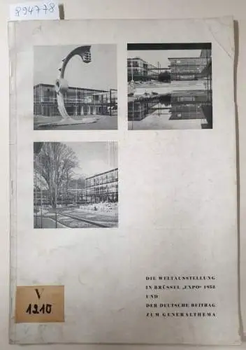 Siemon, Alfred: Die Weltausstellung in Brüssel "Expo" 1958 und der deutsche Beitrag zum Generalthema 
 (Sonderdruck aus "Der Architekt"). 