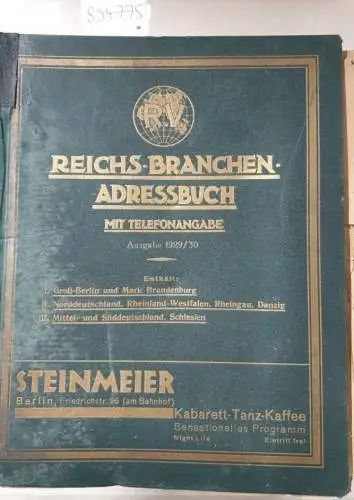 Reichsverlag für Handel und Industrie (Hrsg.): Reichs-Branchen-Adressbuch mit Telefonangabe - Ausgabe Herbst 1929 - (Teil I Gross-Berlin und Mark Brandenburg mit Grenzmark : Teil II...