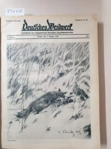 Allgemeiner Deutscher Jagdschutzverein (Hrsg.): Deutsches Weidwerk : 35. Jahrgang : 1930 : Heft 1-24 : komplett : in einem Band. 