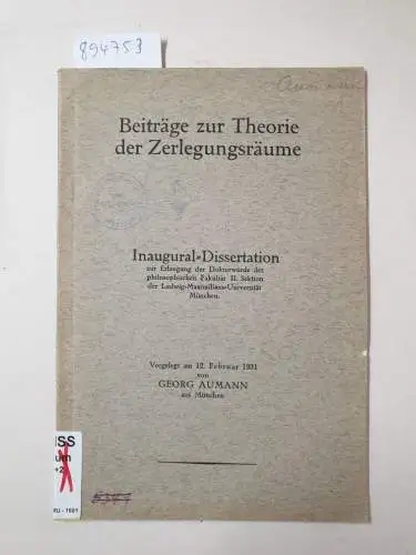 Aumann, Georg: Beiträge zur Theorie der Zerlegungsräume. 