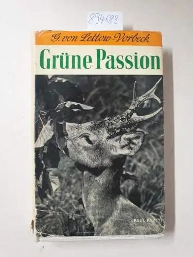 Lettow-Vorbeck, G. von: Grüne Passion. 