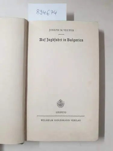 Velter, Joseph M: Auf Jagdfahrt in Bulgarien. 
