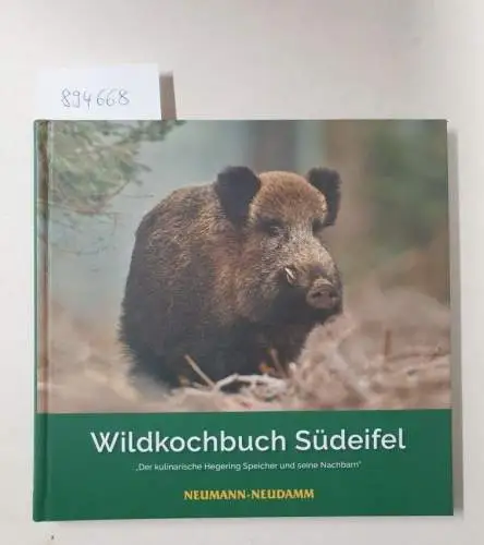 Maintz, Hansjörg (Hrsg.): Wildkochbuch Südeifel. "Der kulinarische Hegering Speicher und seine Nachbarn". 