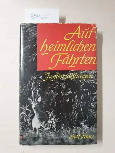 Hess, Fritz (Hrsg.): Auf heimlichen Fährten. Eine Auslese jagdlicher Erzählungen. 