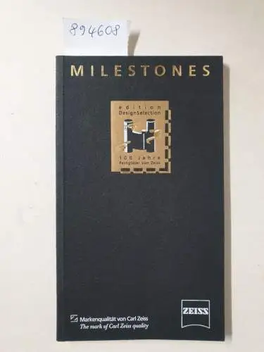 Carl Zeiss, Geschäftsbereich Ferngläser: Milestones : 100 Jahre Ferngläser von Zeiss 
 (Edition Design Selection). 